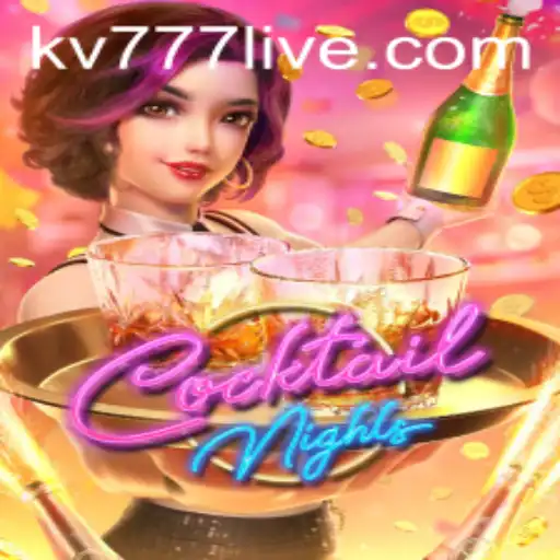Experience the Thrill of CocktailNights with the Essence of kv777