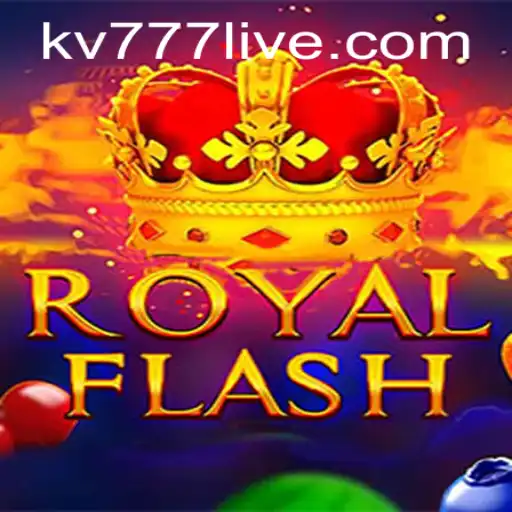 Experience the Thrills of RoyalFlash with KV777